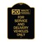Signmission 20 Minutes Parking for Service & Delivery Vehicles Only, Black & Gold Alum, 18" x 24", BG-1824-24492 A-DES-BG-1824-24492 - alternate 1